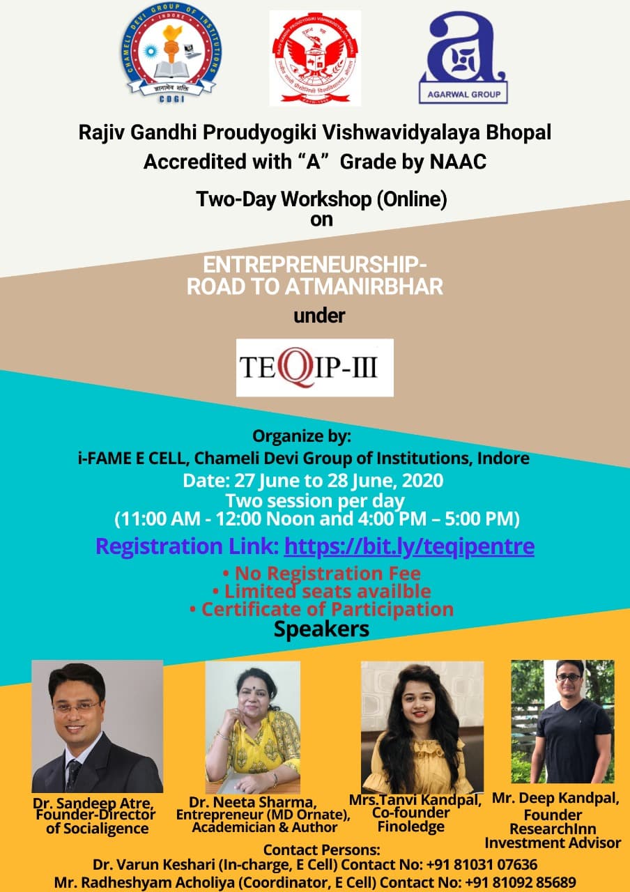 I-FAME, E-Cell of CDGI is organizing 2-Days Online Workshop on “ENTREPRENEURSHIP-ROAD TO ATMANIRBHAR” under RGPV TEQIP-III Click here for Registration!!